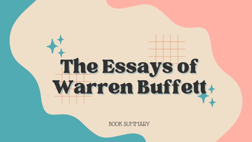 Book Summary of The Essays of Warren Buffett