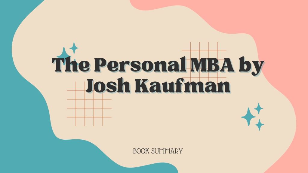 Book Summary of The Personal MBA by Josh Kaufman