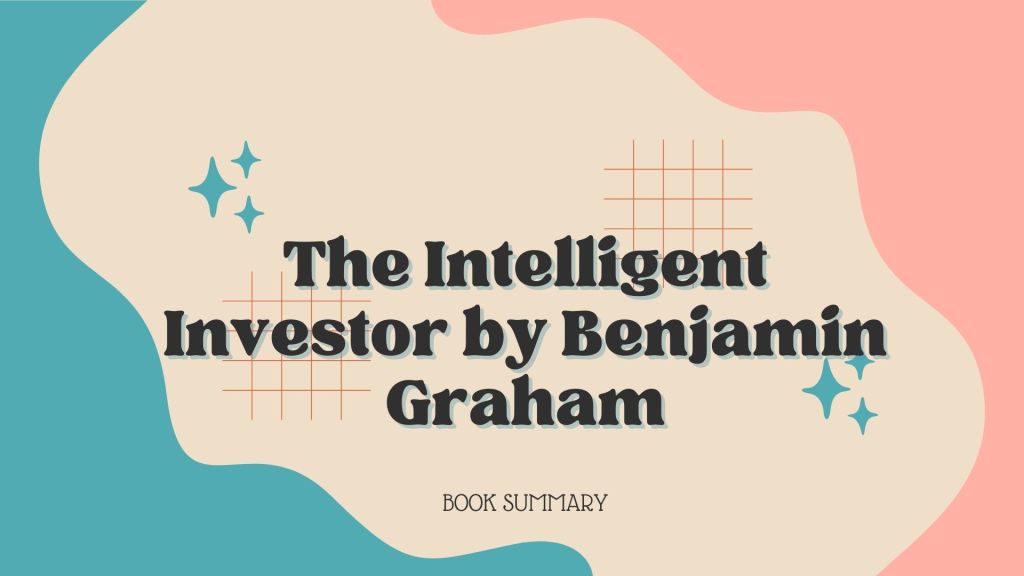 Book Summary of The Intelligent Investor by Benjamin Graham